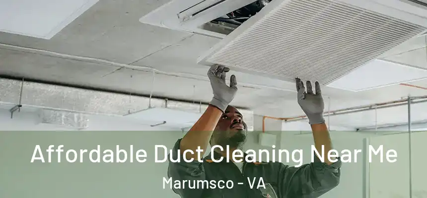 Affordable Duct Cleaning Near Me Marumsco - VA