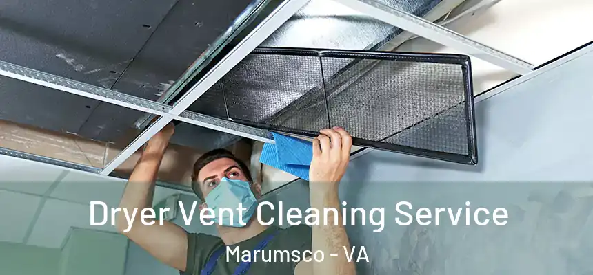  Dryer Vent Cleaning Service Marumsco - VA