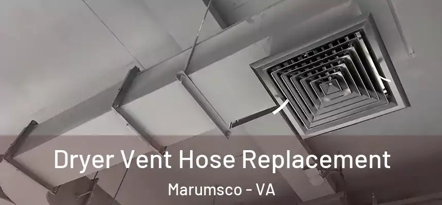 Dryer Vent Hose Replacement Marumsco - VA