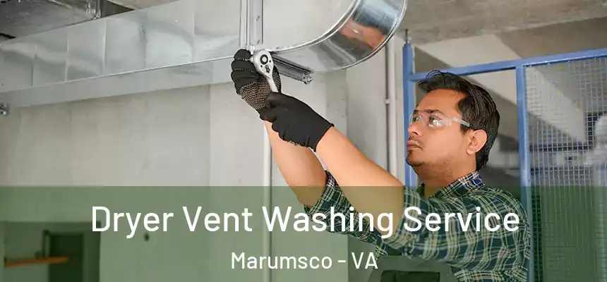 Dryer Vent Washing Service Marumsco - VA