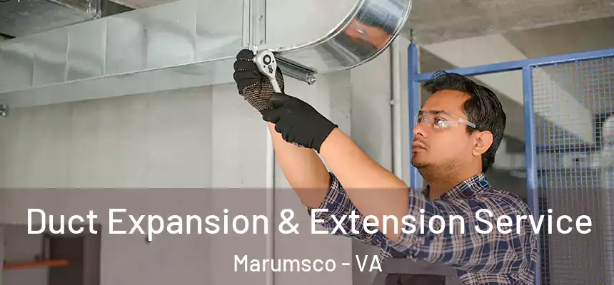 Duct Expansion & Extension Service Marumsco - VA