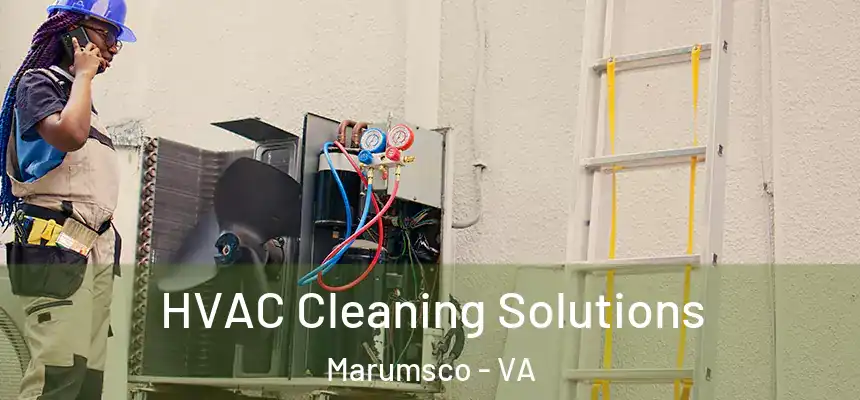 HVAC Cleaning Solutions Marumsco - VA