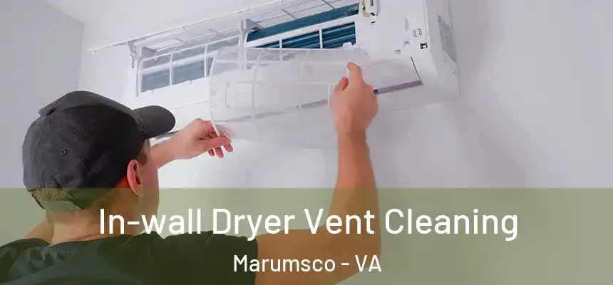  In-wall Dryer Vent Cleaning Marumsco - VA