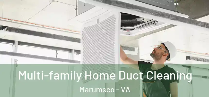 Multi-family Home Duct Cleaning Marumsco - VA