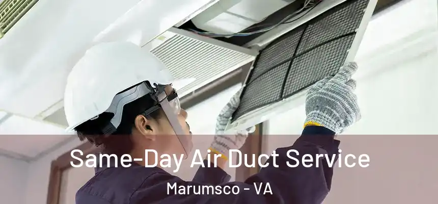  Same-Day Air Duct Service Marumsco - VA