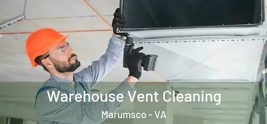 Warehouse Vent Cleaning Marumsco - VA