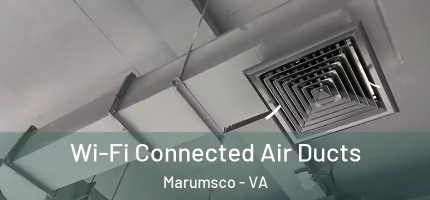 Wi-Fi Connected Air Ducts Marumsco - VA